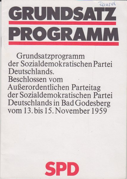 Grundsatzprogramm der SPD. Beschlossen vom Außerordentlichen Parteitag in Bad Godesberg vom 13. bis 15. November 1959