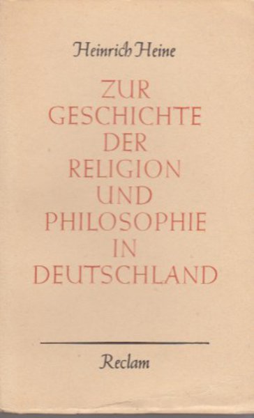 Zur Geschichte der Religion und Philosophie in Deutschland. Mit: Briefe über Deutschland Vorwort zur französischen Ausgabe der 'Lutezia'