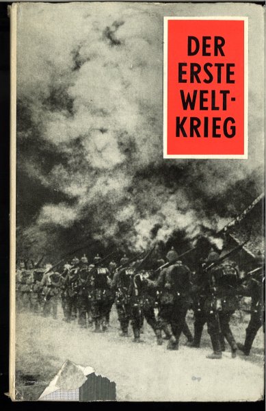 Der erste Weltkrieg. Militärhistorischer Abriß. Reihe Kleine Militärgeschichte Kriege