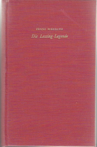 Die Lessing-Legende. Reihe Erbe und Gegenwart Bd. 21. Neu und revidiert herausgegeben von Hans Mayer