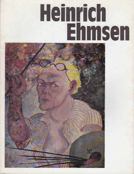 Heinrich Ehmsen Malerei Graphik. Katalog zur Ausstellung 12.11. 1971 bis 16.01. 1972 im alten Museum Berlin
