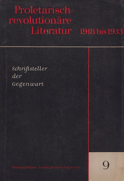 Schriftsteller der Gegenwart Heft 9 - Proletarisch-revolutionäre Literatur 1918 bis 1933