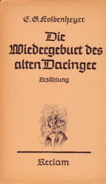 Die Wiedergeburt des alten Darlinger. Erzählung . Reclam Bd. 1504