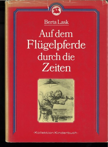 Auf dem Flügelpferde durch die Zeiten. Bilder vom Klassenkampf der Jahrtausende. Erzählung für Junge Proletarier. mit 8 Bildern und Einbandzeichnung v. R. Schlichter 'Kollektion Kinderbuch' (Illustriert von Rudolf Schlichter) Reprint von 1925