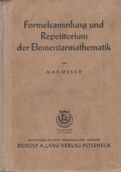 Formelsammlung und Repetitorium der Elementarmathematik