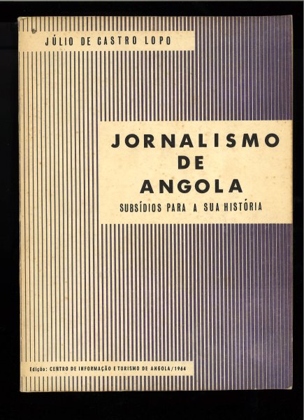 Jornalismo de Angola. Subsidios para a sua historia (In Portugiesisch)