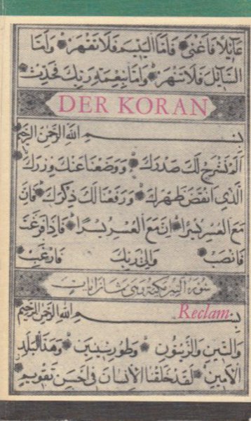 Der Koran. Einleitung E. Werner und K. Rudolph, Textdurchsicht, Anmerkungen, Register K. Rudolph. Reclam Philosophie Kulturgeschichte Bd. 351