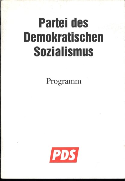 Partei des Demokratischen Sozialismus. Programm PDS (Beschlossen von der 1. Tagung des 3. Parteitages 1993)