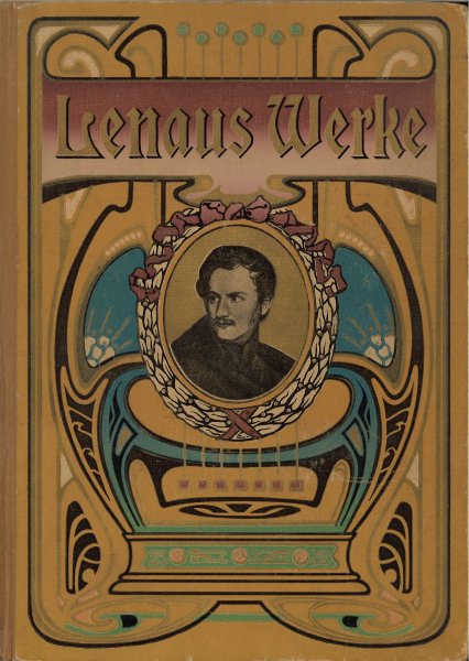 Nikolaus Lenaus Werke. Neue illustrierte Pracht-Ausgabe (Jugendstil)