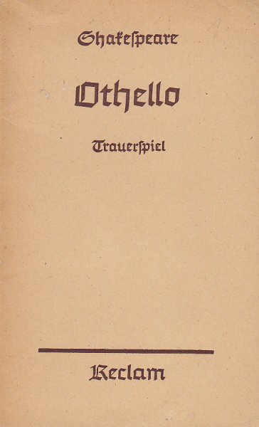 Othello oder der Mohr von Venedig. Trauerspiel in fünf Aufzügen. (Fraktur) Reclam Bd. 21
