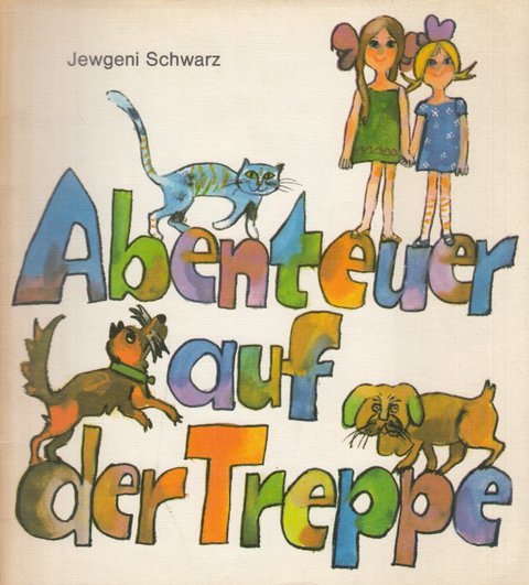 Abenteuer auf der Treppe. Illustrationen von Gerhard Rappus. Mit Gebrauchsspuren Kinderbuch