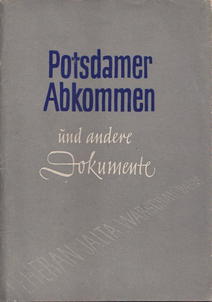 Potsdamer Abkommen und andere Dokumente