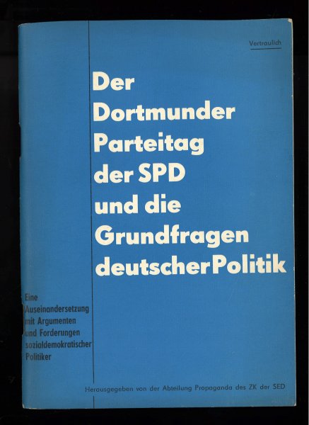 Der Dortmunder Parteitag der SPD und die Grundfragen deutscher Politik. Eine Auseinandersetzung mit Argumenten und forderungen sozialdemokratischer Politiker. (Als Manuskript gedruckt) (mit Anstreichungen)