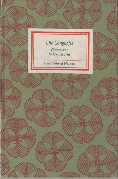 Die Gingkofee. Acht chinesische Volksmärchen aus der Provinz Schandung. Insel-Bücherei Bd. 566