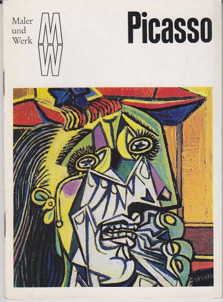Maler und Werk. Pablo Picasso. Eine Kunstheftreihe.