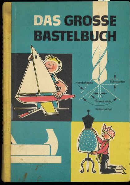 Das große Bastelbuch. Illustrationen von Heinz-Karl Bogdanski. Mit großflächigem Besitzvermerk