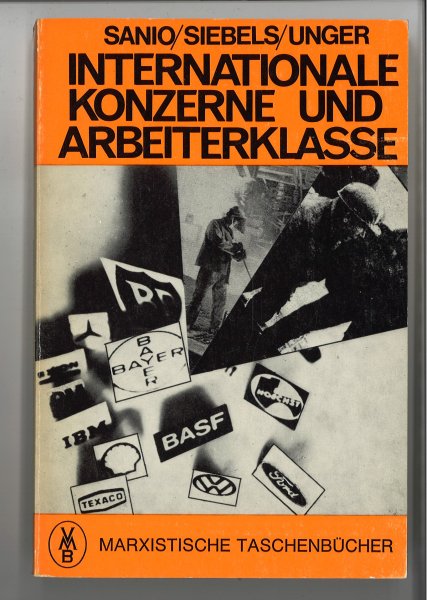 Internationale Konzerne und Arbeiterklasse. Marxistische Taschenbücher Reihe 'Marxismus aktuell' Bd. 82