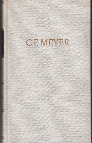 C. F. Meyers Werke in zwei Bänden. Erster Band. Gedichte. Bibliothek Deutscher Klassiker (BDK)