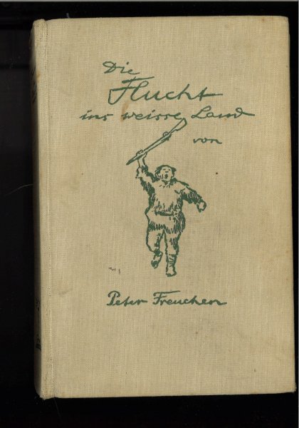 Die Flucht ins weiße Land. Ein Eskimo-Roman (Mit sehr starken Gebrauchs- und Lagerspuren, beschädigter Buchrücken, stockfleckig, Besitzvermerk) (Verkauf nur mit Abholung)