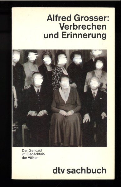 Verbrechen und Erinnerung. Der Genozid im Gedächtnis der Völker. dtv sachbuch