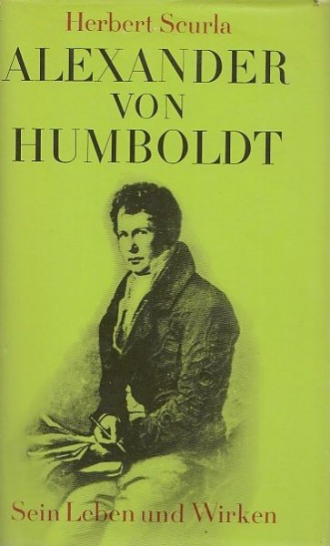 Alexander von Humboldt. Sein Leben und Wirken.