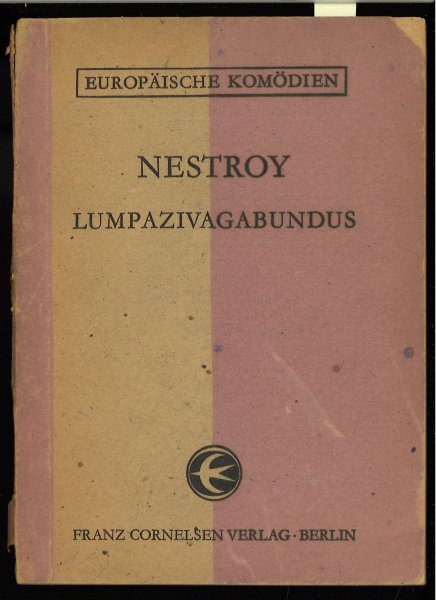 Lumpazivagabundus. Zauberposse mit Gesang in 3 Aufzügen. Reihe Europäische Komödien