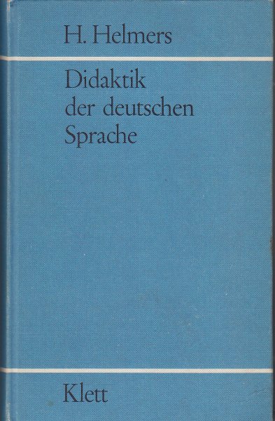 Didaktik der deutschen Sprache. Einführung in die Theorie der muttersprachlichen und literarischen Bildung (Mit einigen Anstreichungen)