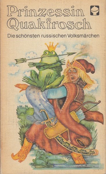 Prinzessin Quakfrosch. Die schönsten russischen Märchen. (Illustr. Harry Jürgens) ATB Alex Taschenbücher Bd. 47