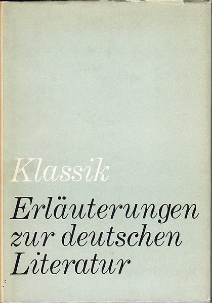 Erläuterungen zur deutschen Literatur. Klassik