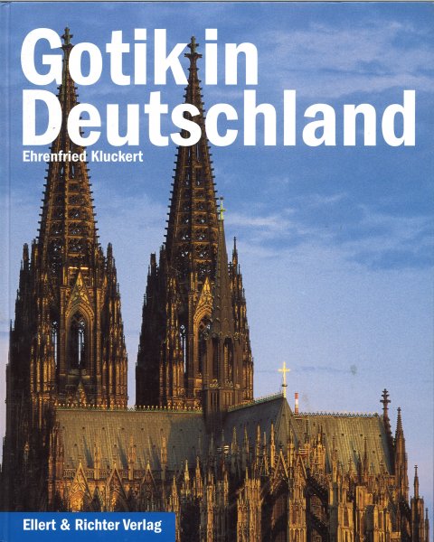 Gotik in Deutschland. Bild-Text-Band