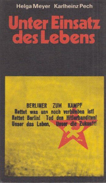 Unter Einsatz des Lebens! Antifaschistischer Widerstand in den letzten Monaten des zweiten Weltkrieges. Schriftenreihe Geschichte