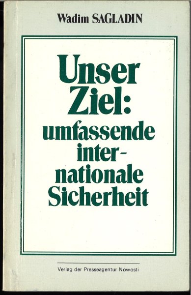 Unser Ziel: umfassende internationale Sicherheit. Zu den Ergebnissen des XXVII. Pateitags der KPdSU