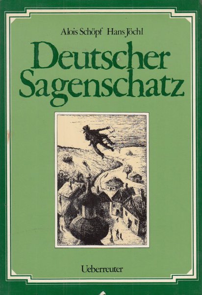 Deutscher Sagenschatz (Illustr. Hans Jöschl)