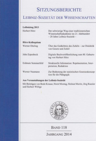 Sitzungsberichte Leibniz-Sozietät der Wisenschaften Band 118 Jahrgang 2014 Thema: Leibniztag 2013