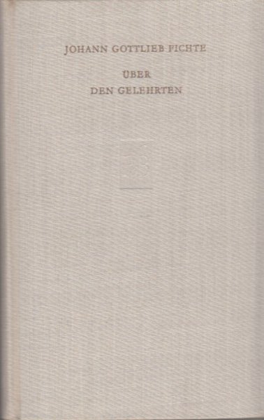 Über den Gelehrten. Philosophische Bücherei Bd. 9