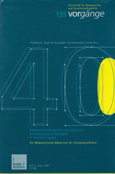 Vorgänge 155. Zeitschrift für Bürgerrechte und Gesellschaftspolitik 2001/Heft 3 . Inhalt: 40 Jahre Bürgerrechtsbewegung