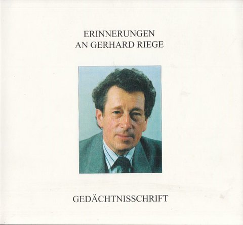 Erinnerungen an Gerhard Riege. Gedächtnisschrift. Schriftenreihe des Jenaer Forums für Bildung und Wissenschaft e.V.