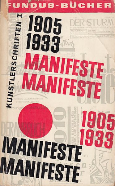 Manifeste Manifeste 1905-1933. Reihe Schriften deutscher Künstler des zwanzigsten Jahrhundert. Band 1 Fundus-Bücher 15/16/17 (starke Gebrauchsspuren)