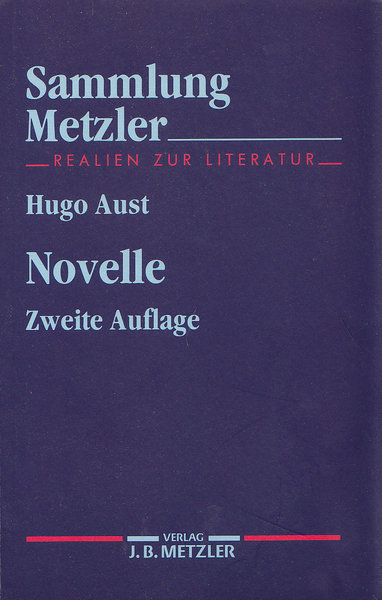 Novelle. Zweite überarbeitete und ergänzte Auflage. Sammlung Metzler, Realien zur Literatur