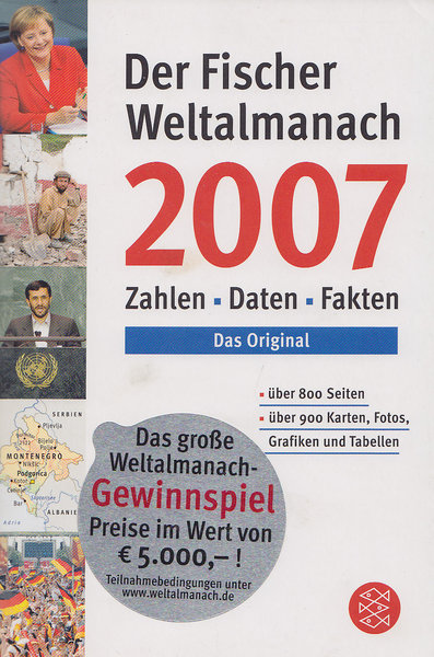 Der Fischer Weltalmanach 2007 Zahlen, Daten, Fakten. Über 900 Karten, Fotos, Grafiken und Tabellen