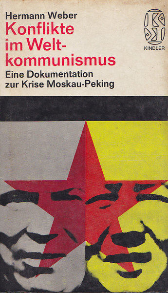 Konflikte im Weltkommunismus. Eine Dokumentation zur Krise Moskau-Peking. Kindler Taschenbücher Bd. 42/43