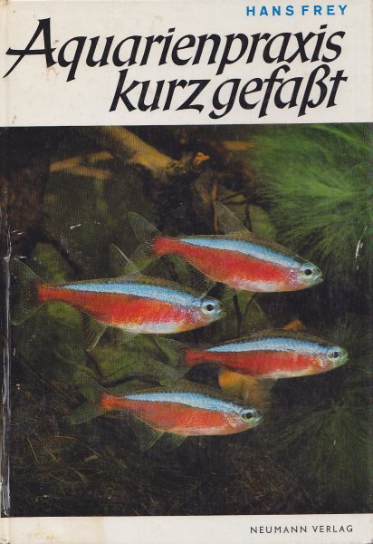 Aquarienpraxis kurz gefaßt. Eine Aquarienfibel in Wort und Bild (Illustr. Hans Preuße) 13. neu bearbeitete Auflage 1979