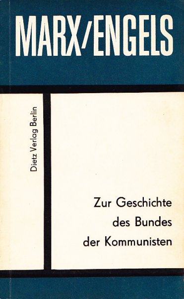 Zur Geschichte des Bundes der Kommunisten. Kleine Bücherei des Marxismus-Leninismus (Mit Anstreichungen)