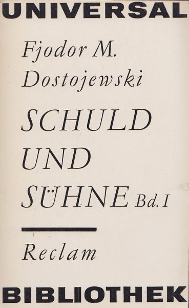 Schuld und Sühne (Raskolnikow) Band 1 Roman. Reclam Erzählende Prosa Bd. 145