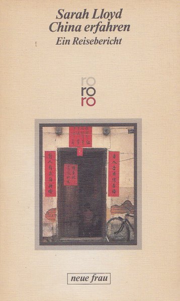 China erfahren. Ein Reisebericht. rororo neue frau Bd.12339