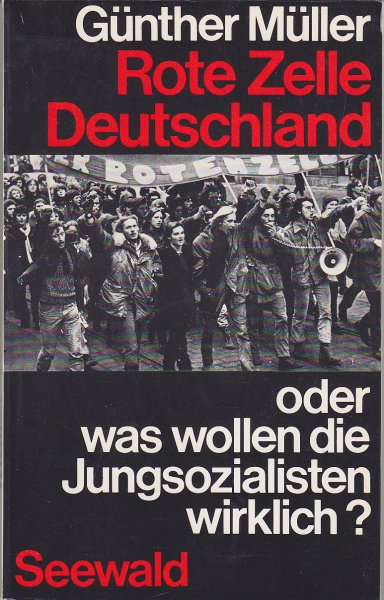 Rote Zelle Deutschland oder was wollen die Jungsozialisten wirklich ?