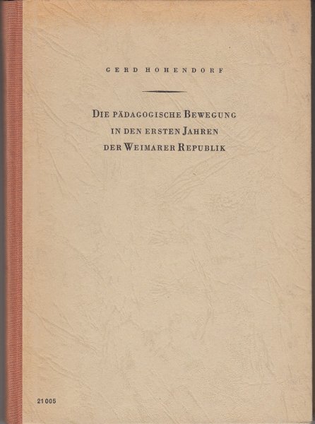 Die pädagogische Bewegung in den ersten Jahren der Weimarer Republik (mit einigen Anstreichungen)