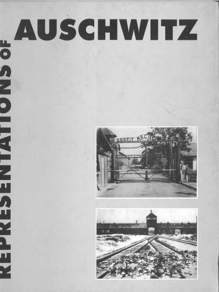 Representations of Auschwitz. 50 Jahre Fotografie, Malerei und Grafik im Auschwitz-Birkenau State Museum Oswiecim 1995 (Text in Deutsch und Englisch)