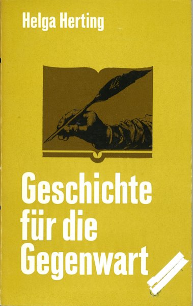 Geschichte für die Gegewart. Historische Belletristik in der Literatur der DDR.