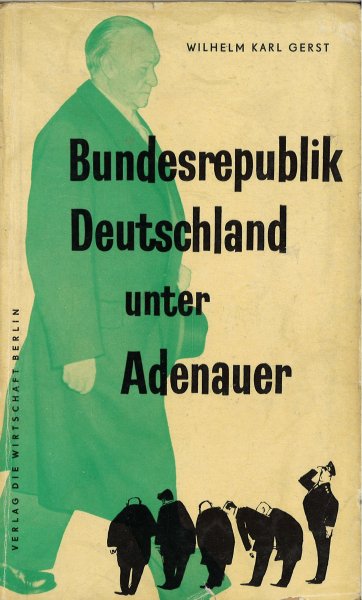Bundesrepublik Deutschland unter Adenauer (Mit Anstreichungen und Lagerspuren)